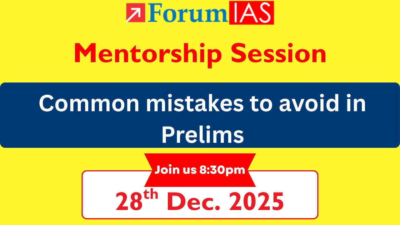 Mentorship Session on Common mistakes to avoid in Prelims